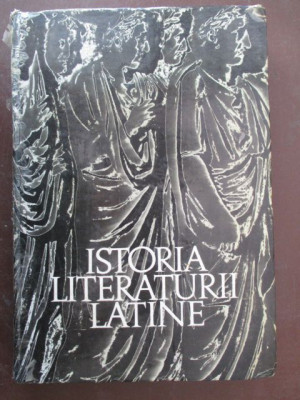 Istoria literaturii latine De la origini pana la destramarea Republicii foto