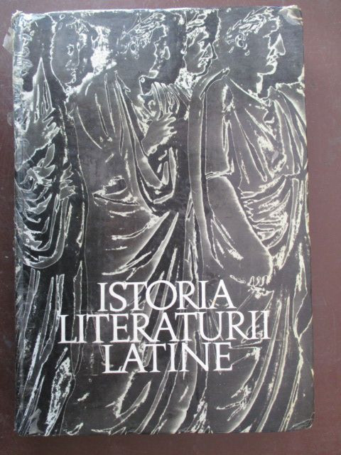 Istoria literaturii latine De la origini pana la destramarea Republicii