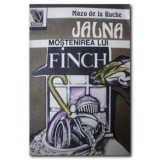 Mazo de la Roche - Moştenirea lui Finch ( JALNA - vol. III )