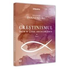 Crestinismul intr-o lume secularizata. Eseuri, Wolfhart Pannenberg