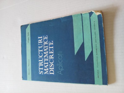 Structuri matematice discrete - Alexandru Mateescu, Dragoș Vaide foto