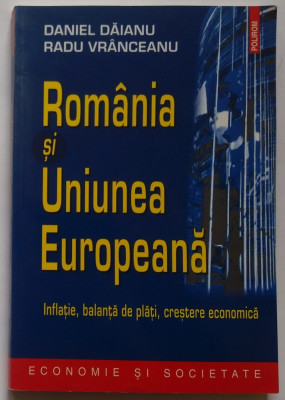 Daniel Daianu, Radu Vranceanu - Romania si Uniunea Europeana foto
