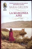 La Marginea Apei - Sara Gruen - Humanitas, 2015, Raftul Denisei, Roman, Beletristica