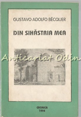 Din Sihastria Mea - Gustavo Adolfo Becquer