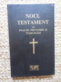 NOUL TESTAMENT CU PSALMI PROVERBE SI INDRUMARI 2020