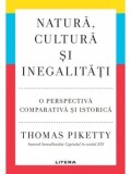 Cumpara ieftin Natura, cultura si inegalitati. O perspectiva comparativa si istorica/Thomas Piketty