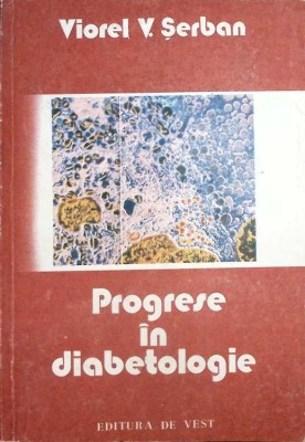 PROGRESE IN DIABETOLOGIE-VIOREL V. SERBAN-263893 foto