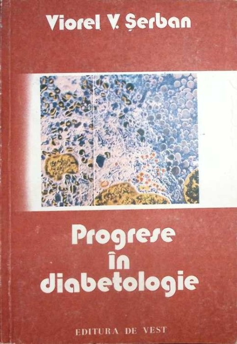 PROGRESE IN DIABETOLOGIE-VIOREL V. SERBAN-263893