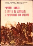 POPORUL ROMAN SI LUPTA DE ELIBERARE A POPOARELOR DIN BALCANI-IOANA BURLACU, IOANA ALEXANDRA NEGREANU SI COL-336618