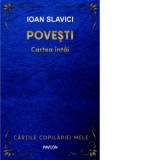 Povesti. Cartea intai - Ioan Slavici