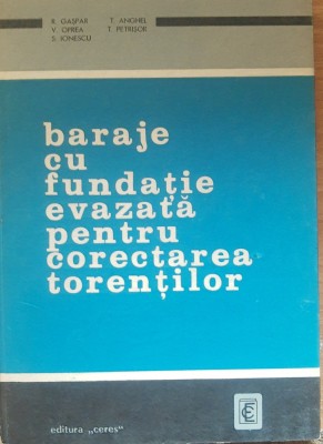 R. Gaspar - Baraje cu fundatie evazata pentru corectarea torentilor (AUTOGRAF) foto