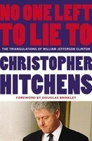 No One Left to Lie to: The Triangulations of William Jefferson Clinton foto