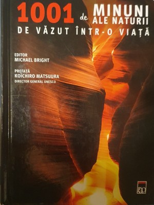 1001 de minuni ale naturii de vazut intr-o viata, Michael Bright, 2013 foto