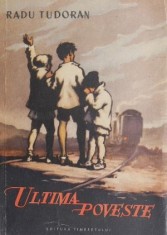 Ultima poveste - Radu Tudoran (cartonata, supracoperta uzata)