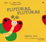 Fluturas, fluturas 3-6 ani | Madalina Radu