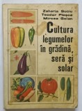 CULTURA LEGUMELOR IN GRADINA, SERA SI SOLAR de ZAHARIA SUCIU ... MIRCEA GOIAN, 1987 , * PREZINTA URME DE UZURA