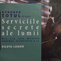 Aproape totul despre... Serviciile secrete ale lumii