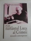 SFANTUL LUCA AL CRIMEII; MINUNILE CONTEMPORANE - ARHIMANDRIT NECTARIE ANTONOPOULOS