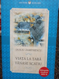 Duiliu Zamfirescu - Viata la tara. Tanase Scatiu (2018)