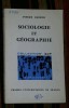 Sociologie et geographie/ Pierre George