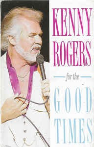 Casetă audio Kenny Rogers - For The Good Times, originală foto