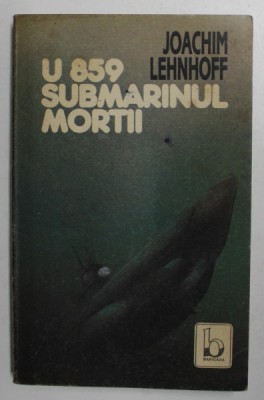 U 859 SUBMARINUL MORTII de JOACHIM LEHNHOFF , 1992 foto