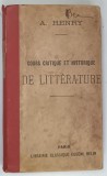 COURS CRITIQUE ET HISTOIRE DE LITTERATURE par A . HENRY , 1911