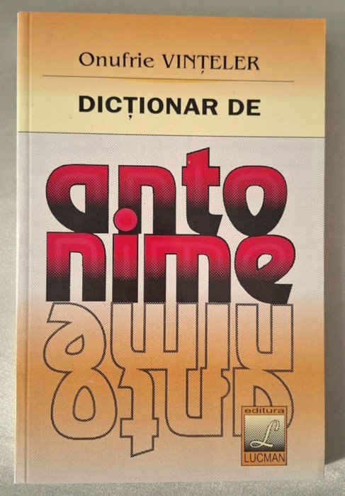 Dictionar de antonime - Onufrie Vinteler