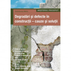 Degradari si defecte in constructii - cauze si solutii - Osztroluczky Miklos