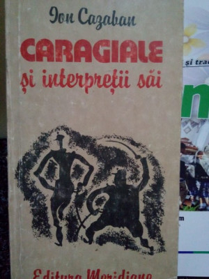 Ion Cazaban - Caragiale si interpretii sai (1985) foto