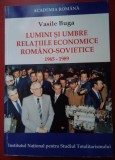 Vasile Buga / RELAȚIILE ECONOMICE ROM&Acirc;NO - SOVIETICE 1965 - 1989