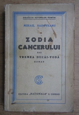 Mihail Sadoveanu - Zodia cancerului sau vremea Ducai-Voda (1929) princeps v. 1 foto