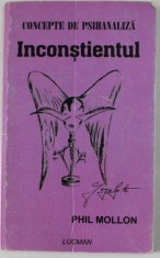 INCONSTIENTUL de PHIL MOOLON , SERIA &amp;#039;&amp;#039; CONCEPTE DE PSIHANALIZA &amp;#039;&amp;#039; , 2005 foto
