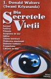 Din secretele vietii - J. Donald Walters (Swami Kriyananda) (putin uzata)