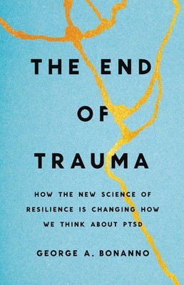 The End of Trauma: How the New Science of Resilience Is Changing How We Think about Ptsd foto