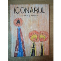 ICONARUL , COPILARIE SI SFINTENIE