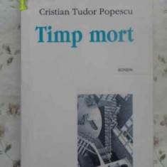 TIMP MORT. SCRIERI-CRISTIAN TUDOR POPESCU
