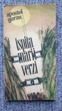 Ispita marii verzi, Apostol Gurau, cu autograf autor, Ed Cartea Romaneasca 1986