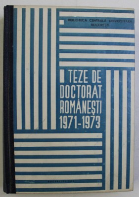 TEZE DE DOCTORAT ROMANESTI 1971-1973 , 1975 foto