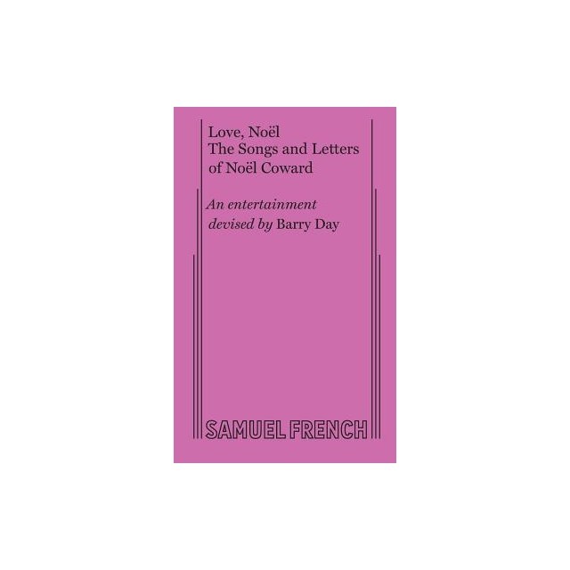 Love, Noel: The Letters and Songs of Noel Coward