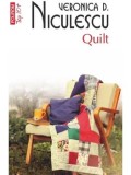 Quilt (Top 10+)/Veronica D. Niculescu, Polirom