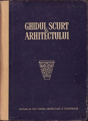 C8213N Ghidul scurt al arhitectului, 1955 foto