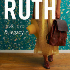 Ruth - Bible Study Book (Updated Edition) with Video Access: Loss, Love, & Legacy