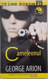 Cameleonul - George Arion - Carte