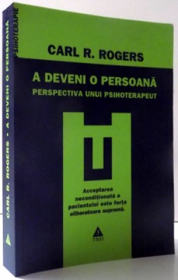 A DEVENI O PERSOANA - PERSPECTIVA UNUI PSIHOTERAPEUT de CARL ROGERS , 2008 foto