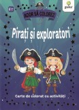 Pirati si exploratori, Gama