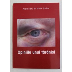 OPINIILE UNUI TARANIST de ALEXANDRU si MIREL TARIUC , ANII &#039;2000