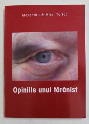 OPINIILE UNUI TARANIST de ALEXANDRU si MIREL TARIUC , ANII &amp;#039;2000 foto