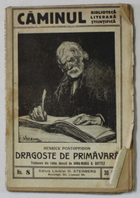 DRAGOSTE DE PRIMAVARA de HEINRICK PONTOPPIDON , BIBLIOTECA &amp;#039; CAMINUL &amp;#039; NO.8 , INTERBELICA foto