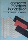 Apararea impotriva inundatiilor M. Selarescu, M. Podani